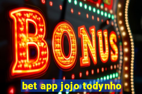 bet app jojo todynho